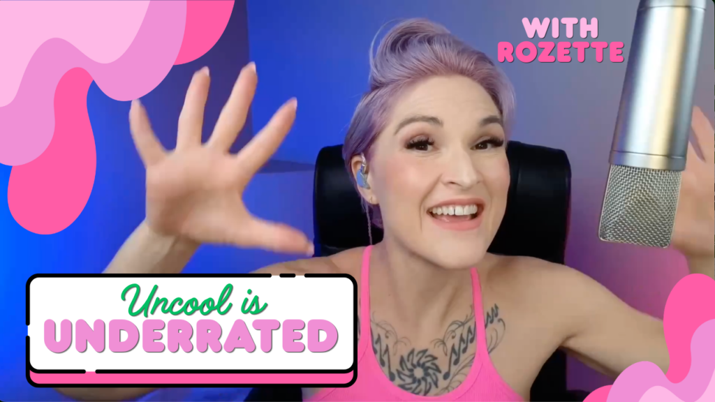 Uncool is Underrated